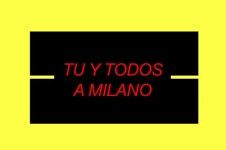 TU Y TODOS A MILANO